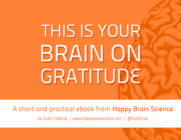 How Gratitude Changes Your Brain E-Book | Happy Brain Science