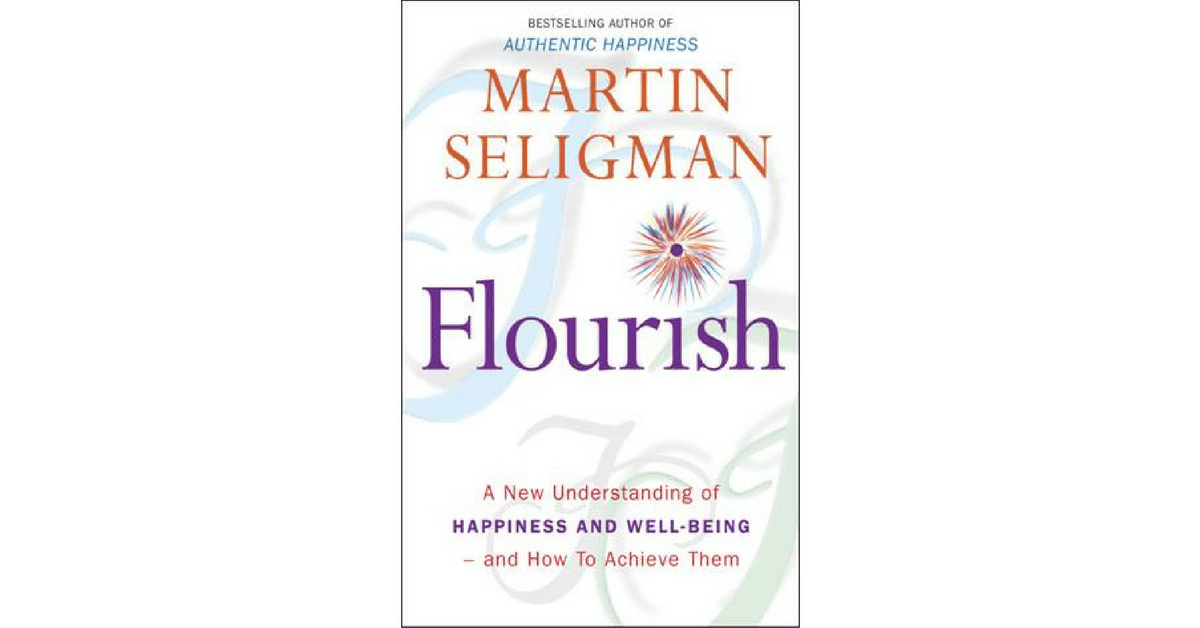Book Review Flourish by Martin Seligman Happy Brain Science