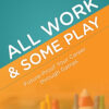 Image of book cover for All Work & Some Play: Fuure-Proof Your Career through Games